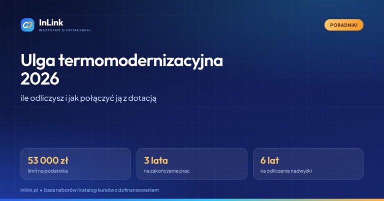Ulga termomodernizacyjna 2026: komu przysługuje, ile odliczysz i jak połączyć ją z dotacją